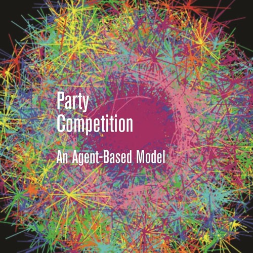 ⚡PDF ❤ Party Competition: An Agent-Based Model (Princeton Studies in Complexity, 20)