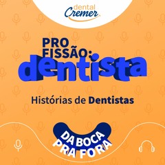 #31 / Dia Do Dentista - Histórias De Dentistas