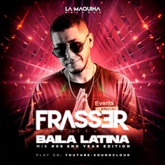 Baila Latina #08 - Frasser Mix Guaracha