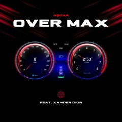 OVER MAX (feat. Xander Dior) (prod. Rollie)