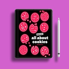 All About Cookies: A Milk Bar Baking Book . Zero Expense [PDF]