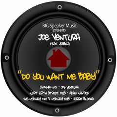 Joe Ventura - Do You Want Me Baby (Medway Dub) [BIG Speaker Music] [MI4L.com]