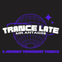 Trance Late Live set Mr. Antagos