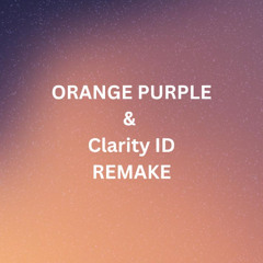 REMAKE OF OP AND CLARITY ID [FLP]