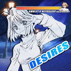 desires (feat. neyusleep)
