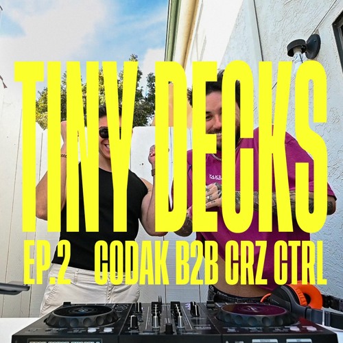 Codak b2b CRZ CTRL: TINY DECKS EP.2