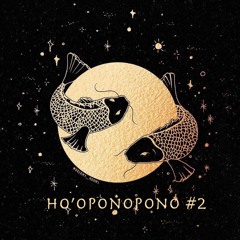 HO'OPONOPONO #2