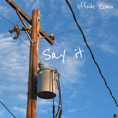 Say It - Flume (Offside Remix) pt.1