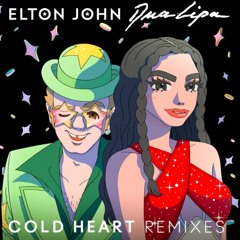 Elton John & Dua Lipa - Cold Heart + ( E.H. Mix )