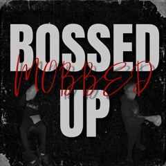 Bossed Up