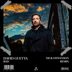 David Guetta & Showtek - Bad (Nick Stevanson Remix) [FREE DOWNLOAD]