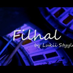 Filhal2 By Lukii Style