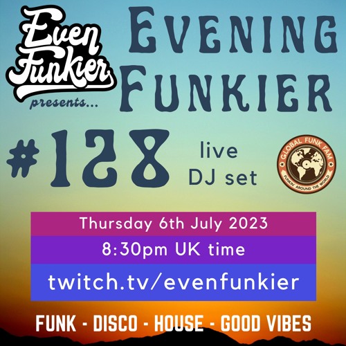 Evening Funkier Episode 128 - 6th July 2023