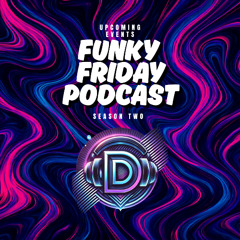 FUNKY FRIDAY PODCAST | DIZRUPTORZ | #7