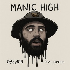 Manic High -feat. Rxndon (produced by beachboyy)
