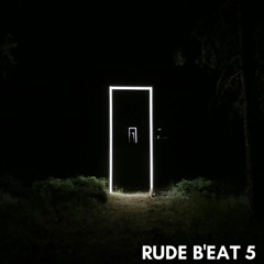 Rude B'eat 5
