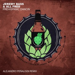 Jeremy Bass & All Fred - Prehispanic Dancin' (Alejandro Peñaloza REMIX)