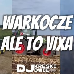 WARKOCZE ALE TO VIXA