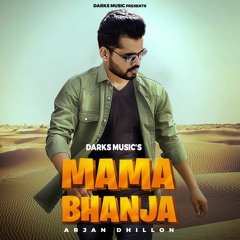 Mama Bhanja - Arjan Dhillon