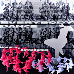 Horacio X AstroDarius - EVERYBODY DANCE