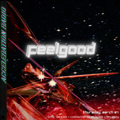 Acceleration Radio Guestmix- Feelgood March 27th 2025