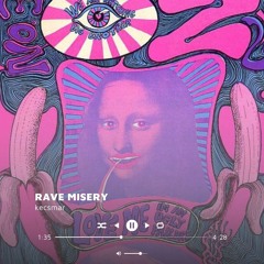 Rave Misery