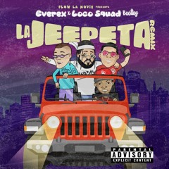 Anuel, Nio Garcia, Brray & Juanka - La Jeepeta (Everex & DJ Loco Squad Bootleg)