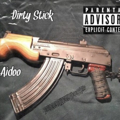 Aidoo - Dirty Stick
