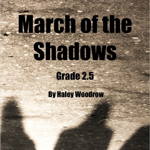 Stream March Of The Shadows by Haley Woodrow Listen online for free