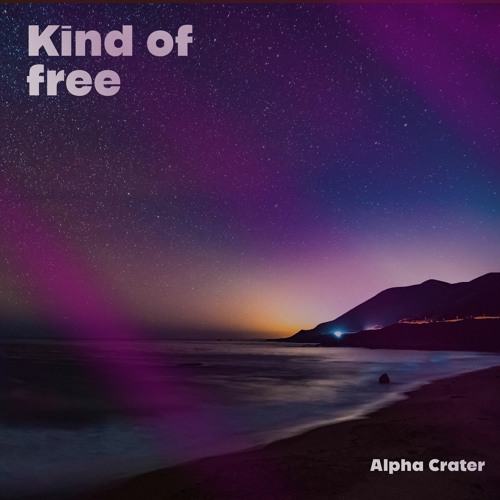 Kind Of Free