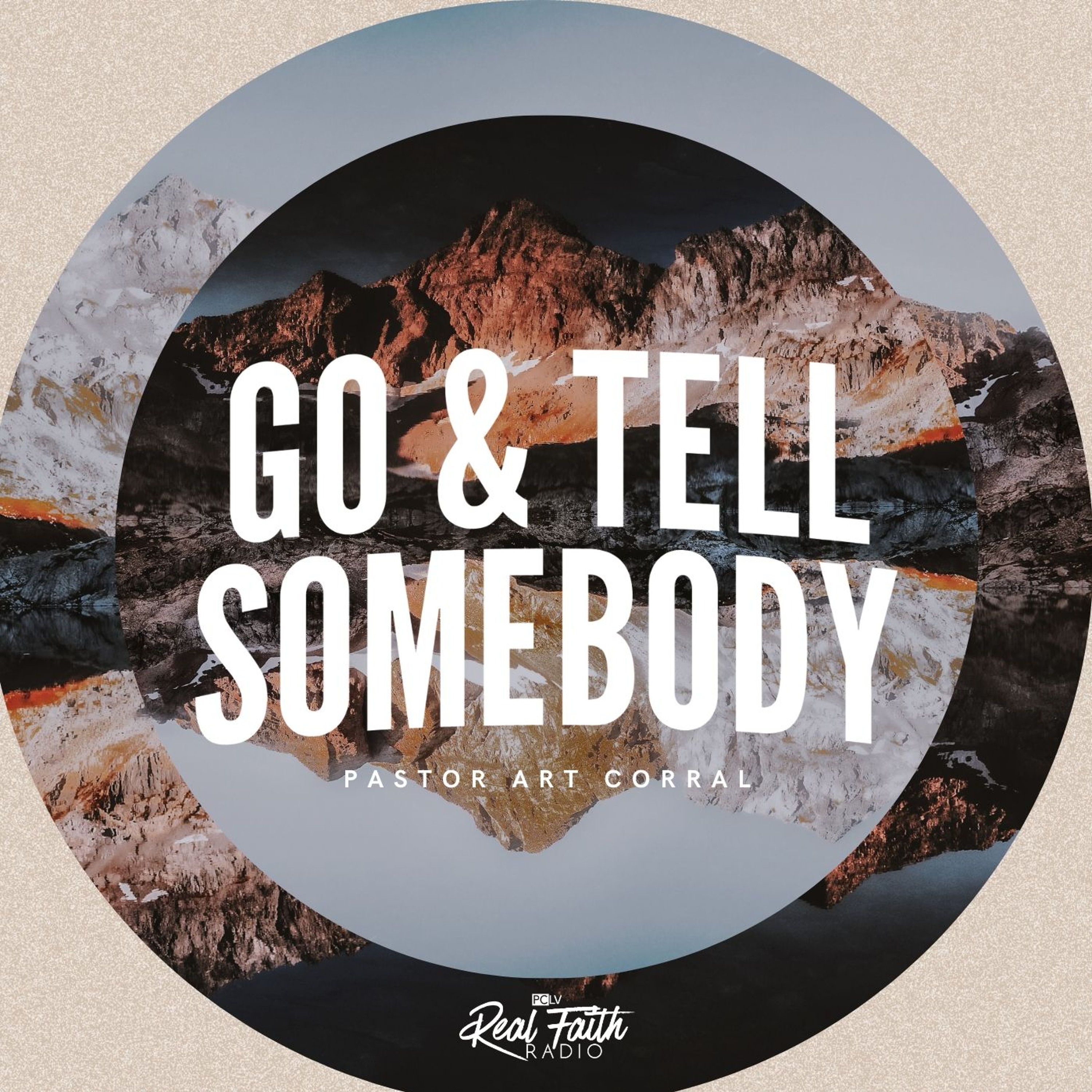 "Go & Tell Somebody," Pastor Art Corral (October 13, 2024) episode artwork