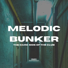 MELODIC BUNKER - ENZOGUARDIOLA
