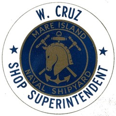 Didn't Know Much About Mare Island Growing Up - Bill Cruz - Shop 38 - Mechanical Shop Superintendent
