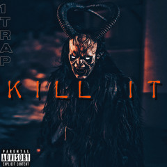 Kill It