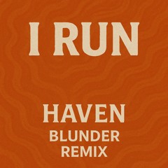 HAVEN - BLUNDER REMIX