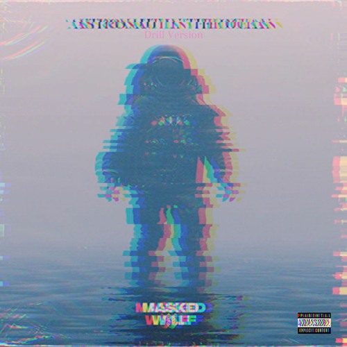 Astronaut In The Ocean (Drill Version)