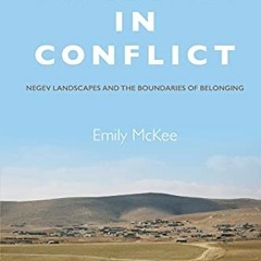 ACCESS PDF 💛 Dwelling in Conflict: Negev Landscapes and the Boundaries of Belonging