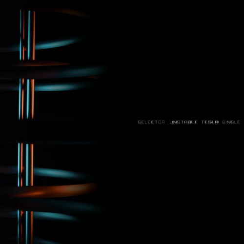 Selector - Unstable Tesla