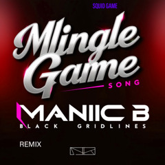 Maniic B - Mingle Game Song (Round and Round) Remix (Squid Game)
