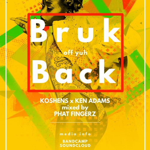 Bruk Off Yuh Back
