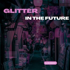 Glitter - In The Future (Radio Mix)