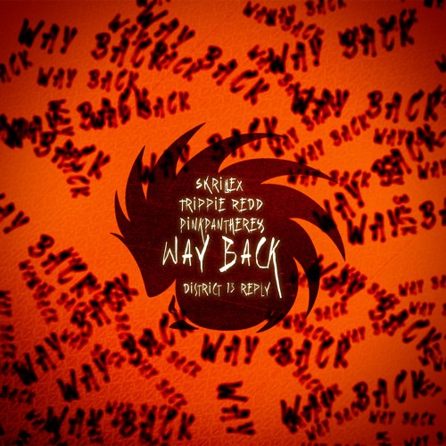 Skrillex, PinkPantheress, Trippie Red - Way Back (DISTRICT 13 REPLY)