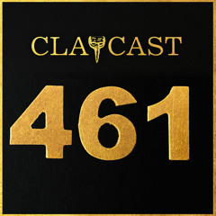 CLAPCAST #461