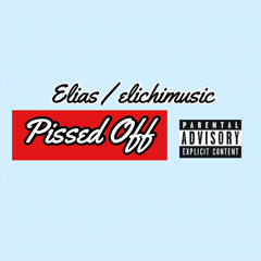 ELIAS - Pissed Off