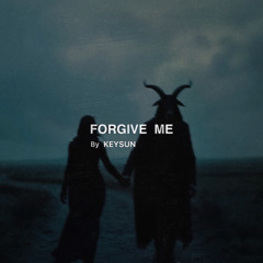FORGIVE ME