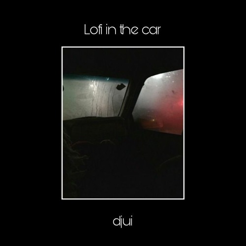 While It Rains, Lofi In The Car
