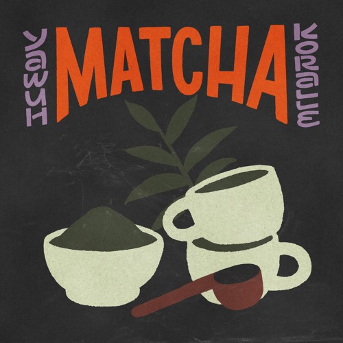 Matcha Feat. Koralle