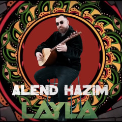 Alend Hazim - Layla / ئەلند حازم - لەیلا