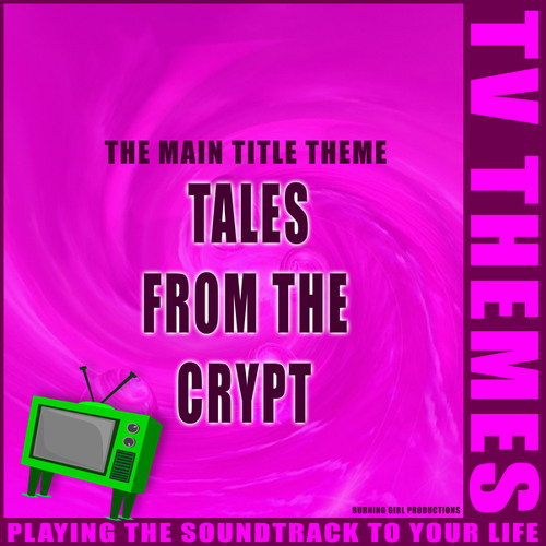 Stream Tales From The Crypt TV Theme by TV Themes Listen online for free on SoundCloud