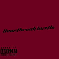 Heartbreak hustle | made on the Rapchat app (prod. by RaginMellow52)
